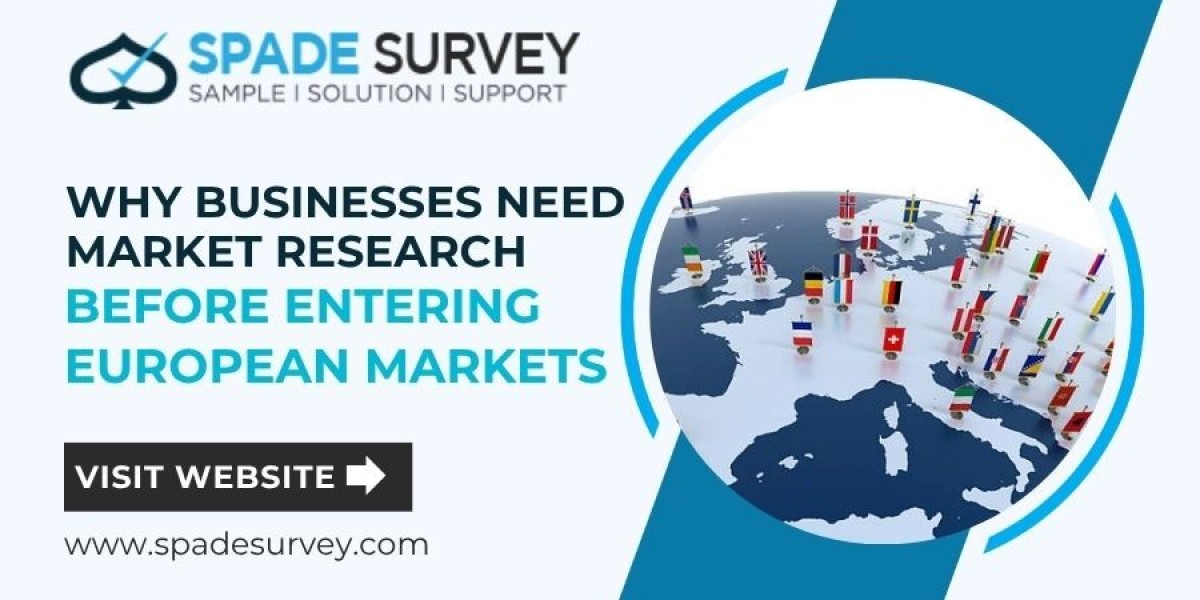 Why Businesses Need Market Research Before Entering European Markets