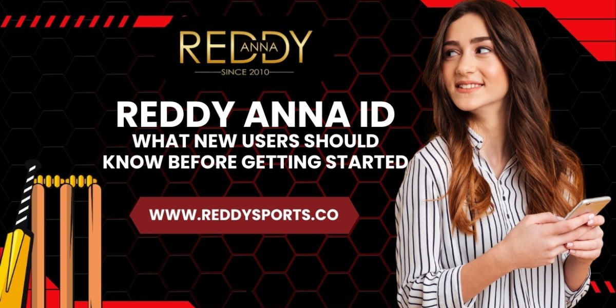 Reddy Anna ID: What New Users Should Know Before Getting Started