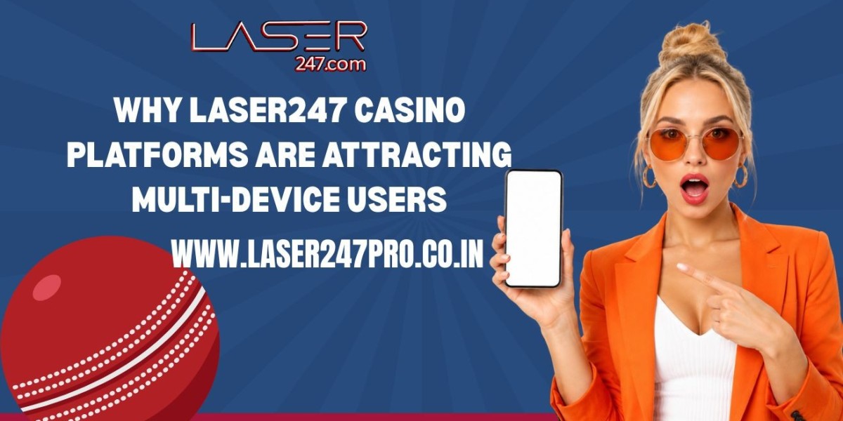 Why Laser247 Casino Platforms Are Attracting Multi-Device Users