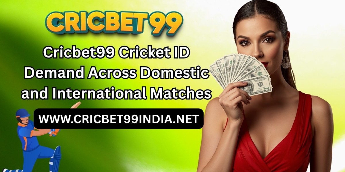Cricbet99 Cricket ID Demand Across Domestic and International Matches