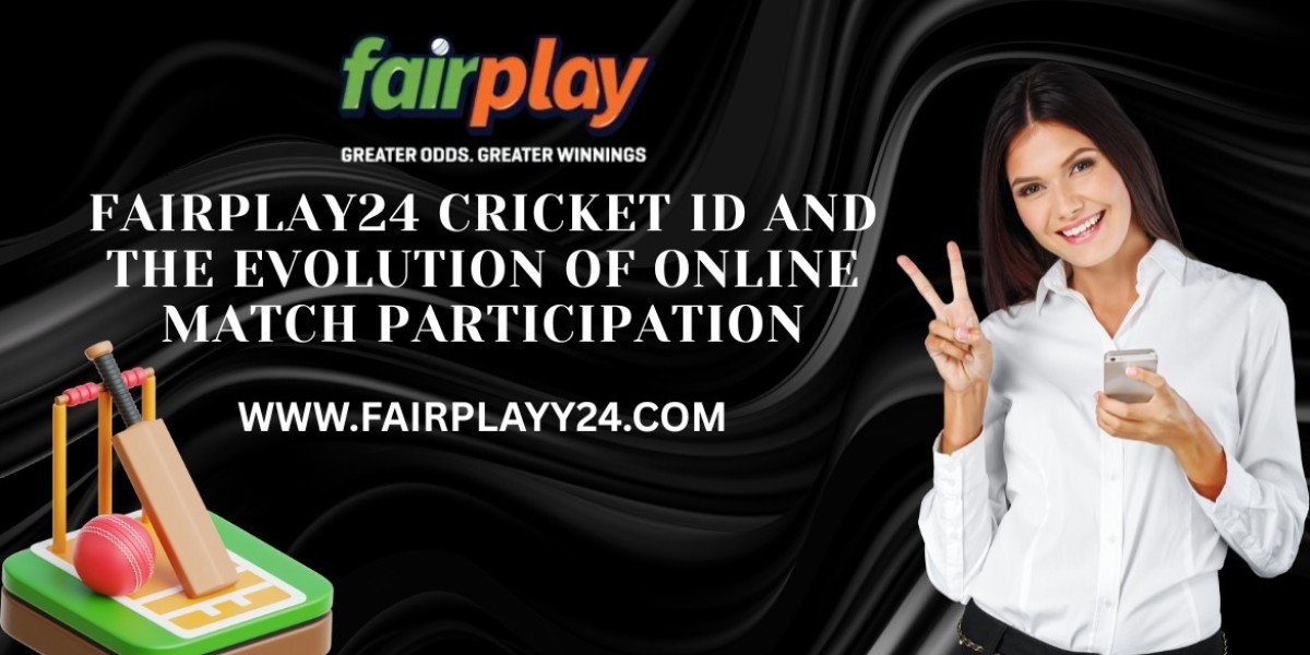 Fairplay24 Cricket ID and the Evolution of Online Match Participation