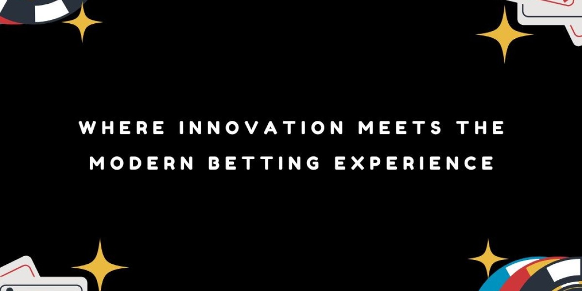 Where Innovation Meets the Modern Betting Experience