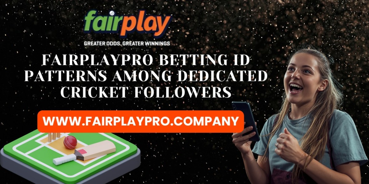 FairplayPro Betting ID Patterns Among Dedicated Cricket Followers