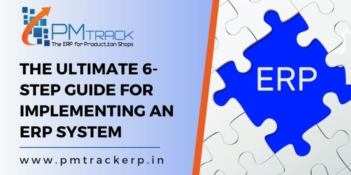 The Ultimate 6-Step Guide for Implementing an ERP System