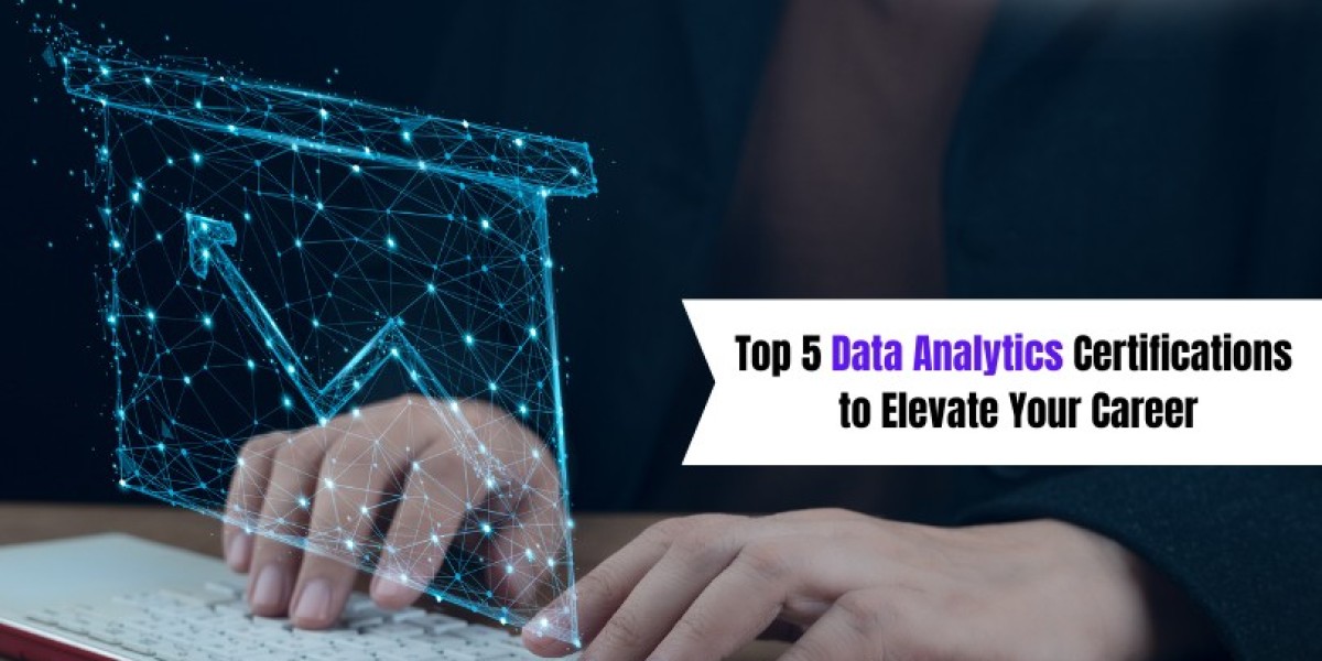 Top 5 Data Analytics Certifications to Elevate Your Career