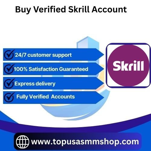 Buy Verified Skrill Account-100% Safe & Reliable With DM