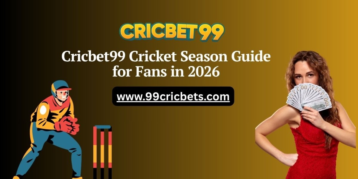 Cricbet99 Cricket Season Guide for Fans in 2026