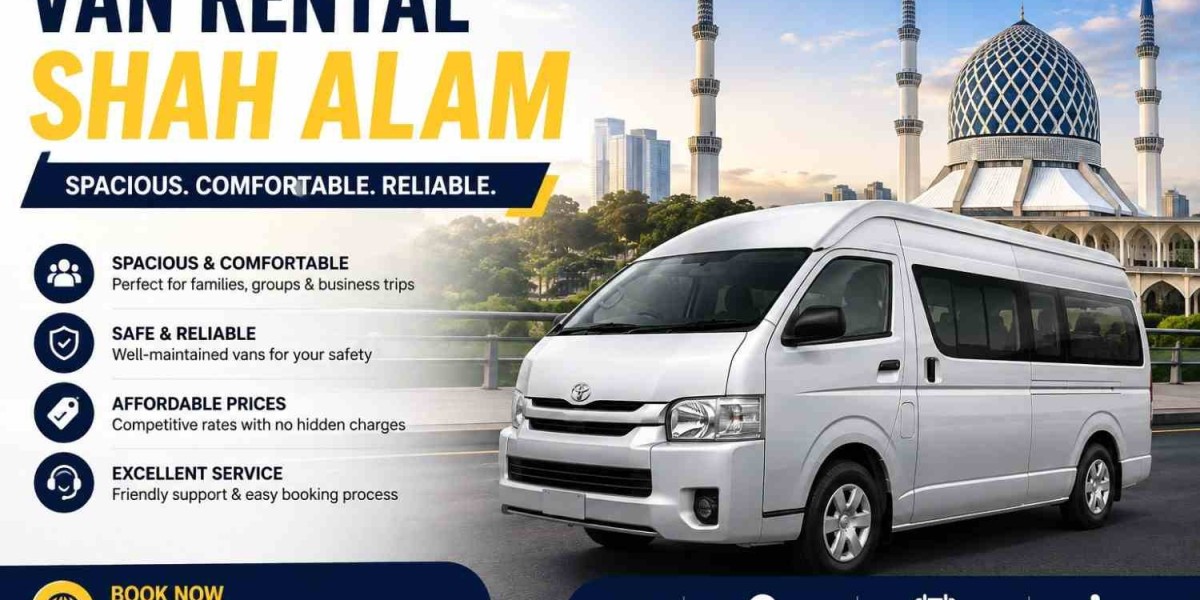 Van Rental Shah Alam: Complete Guide to Choosing the Right Vehicle